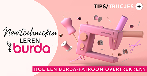 Leren naaien met burda: Een burda-patroon overnemen, stap voor stap toegelicht