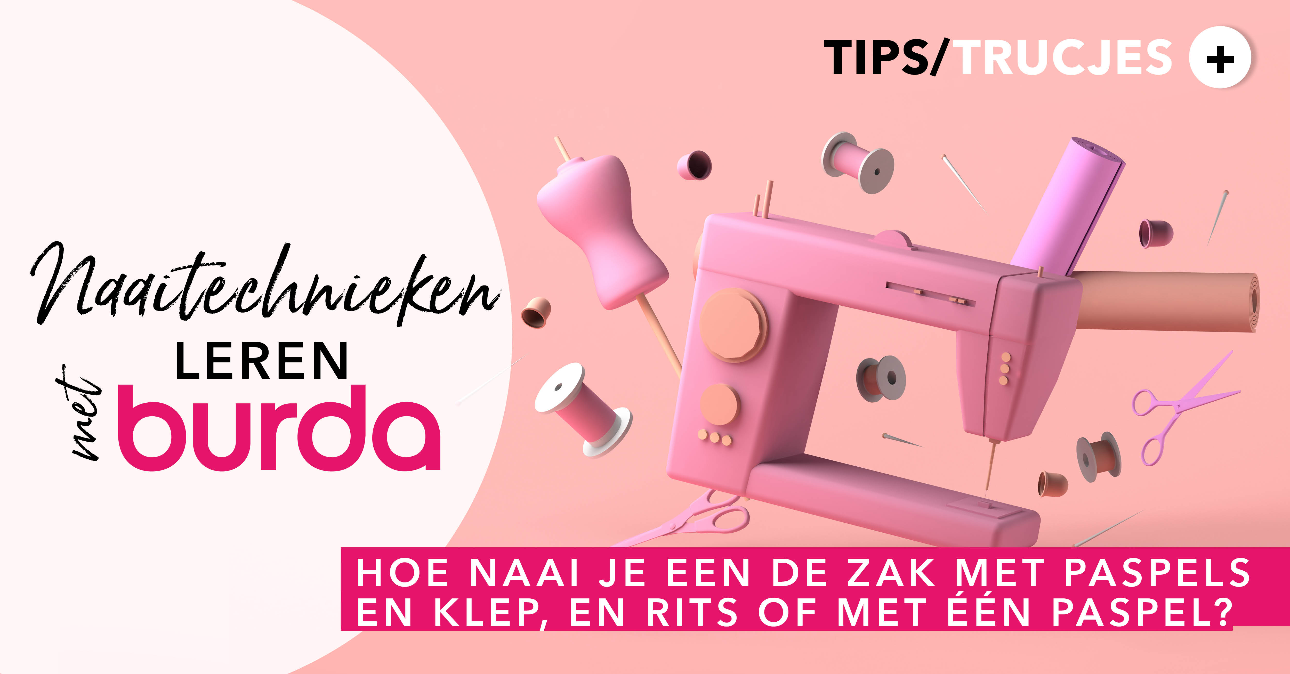 Hoe naai je een de zak met paspels en klep, en rits of met één paspel?